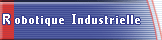 Robotique Industrielle